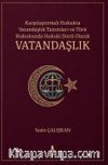 Karşılaştırmalı Hukukta Vatandaşlık Tanımları ve Türk Hukukunda Hukuki Statü Olarak Vatandaşlık
