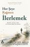 Her Şeye Rağmen İlerlemek
