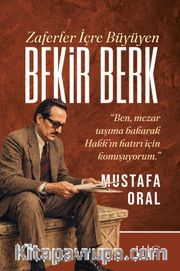 Zaferler İçre Büyüyen Bekir Berk