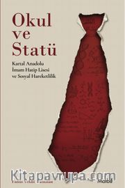 Okul ve Statü <br /> Kartal Anadolu İmam Hatip Lisesi ve Sosyal Hareketlilik