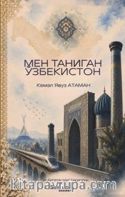 Мен Таниган Ўзбекистон (Benim Tanıdığım Özbekistan)