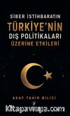 Siber İstihbaratın Türkiye'nin Dış Politikaları Üzerine Etkileri