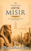Antik Mısır & Firavunların Gölgesinde Bir Uygarlık