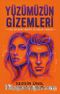 Yüzümüzün Gizemleri & Yüz Okuma Sanatı ve Kişilik Analizi
