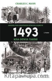 1493 Amerika'nın Keşfinden Küreselleşmeye - Kısa Dünya Tarihi