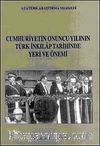 Cumhuriyetin Onuncu Yılının Türk İnkılap Tarihindeki Yeri ve Önemi