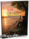 Aşk Denize Benzer