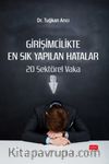 Girişimcilikte En Sık Yapılan Hatalar & 20 Sektörel Vaka