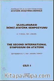 Uluslararası İkinci Atatürk Sempozyum <br /> 9-11 Eylül 1991-Ankara Cilt-1