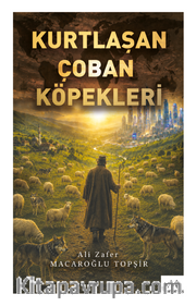 Kurtlaşan Çoban Köpekleri