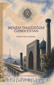 Benim Tanıdığım Özbekistan