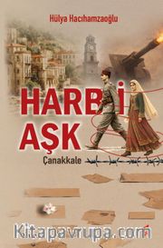 Harb-i Aşk <br /> Çanakkale