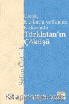 Türkistan'ın Çöküşü & Çarlık, Kızılordu ve Pamuk Kıskacında
