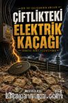 Çiftlikteki Elektrik Kaçağı & Türkiye Rant Televizyonu