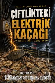Çiftlikteki Elektrik Kaçağı <br /> Türkiye Rant Televizyonu