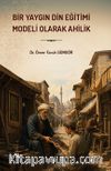Bir Yaygın Din Eğitimi Modeli Olarak Ahilik
