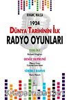 1924 Dünya Tarihinin İlk Radyo Oyunları