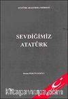 Sevdiğimiz Atatürk
