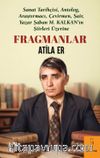 Fragmanlar & Sanat Tarihçisi, Antolog, Araştırmacı, Çevirmen, Şair,Yazar Şaban M. Kalkan 'ın Şiirleri Üzerine