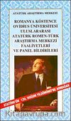 Romanya Köstence Ovidius Üniversitesi Uluslararası Atatürk Romen-Türk Araştırma Merkezi Faaliyetleri ve Panel Bildirileri
