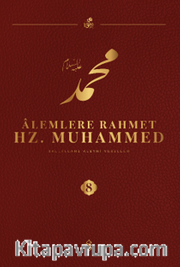 Alemlere Rahmet Hz. Muhammed (s.a.v.) 8