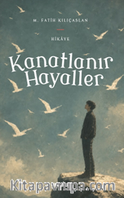 Kanatlanır Hayaller