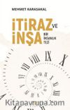 İtiraz ve İnşa & Bir İnsanlık Tezi