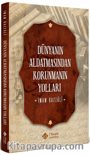 Dünyanın Aldatmasından Korunmanın Yolları