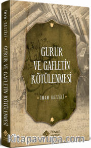 Gurur ve Gafletin Kötülenmesi