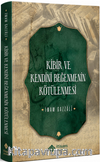 Kibir ve Kendini Beğenmenin Kötülenmesi
