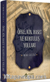 Öfke, Kin, Haset ve Kurtuluş Yolları