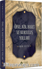 Öfke, Kin, Haset ve Kurtuluş Yolları