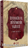 Tefekkür ve Düşünmenin Fazileti
