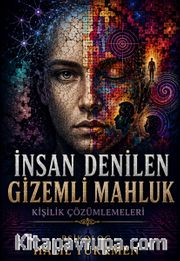 İnsan Denilen Gizemli Mahluk