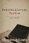 Sakladıklarımı Yazdım