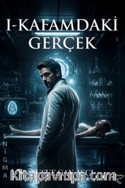 I. Kafamdaki Gerçek