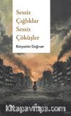Sessiz Çığlıklar Sessiz Çöküşler