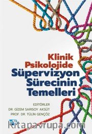 Klinik Psikolojide Süpervizyon Sürecinin Temelleri