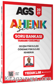 2027 AGS Ahenk Serisi Gelişim Psikolojisi , Öğrenme Psikolojisi ve Rehberlik Tamamı Çözümlü Soru Bankası