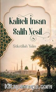 Kaliteli İnsan Salih Nesil
