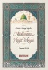 Sünneti Seniyye Işığında Müslümanın Hayat Terbiyesi