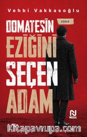 Domatesin Eziğini Seçen Adam