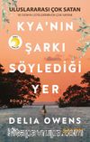 Kya'nın Şarkı Söylediği Yer