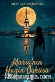 Maria'nın Hazin Öyküsü