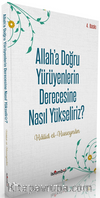 Allah'a Doğru Yürüyenlerin Derecesine Nasıl Yükseliriz?