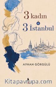 3 Kadın 3 İstanbul