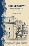 Edirne Sarayı Keşif Defterleri (XIX. Yüzyıl)