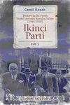 İkinci Parti & Türkiye'de İki Partili Siyasi Sistemin Kuruluş Yılları ( 1945-1950 ) Cilt 1