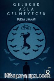 Gelecek Asla Gelmeyecek