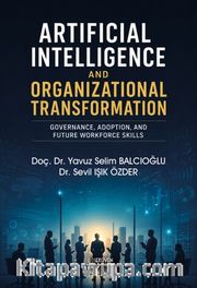 Artificial Intelligence and Organizational Transformation